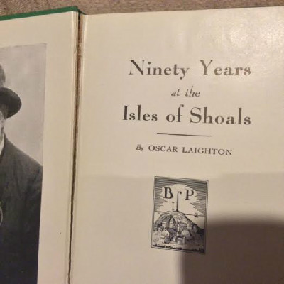 Ninety Years At The Isles of Shoals by Oscar Laighton - Autographed - Star Island